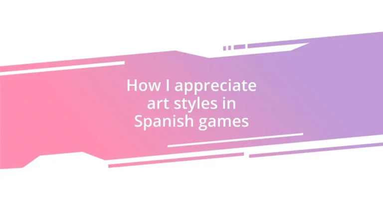 How I appreciate art styles in Spanish games