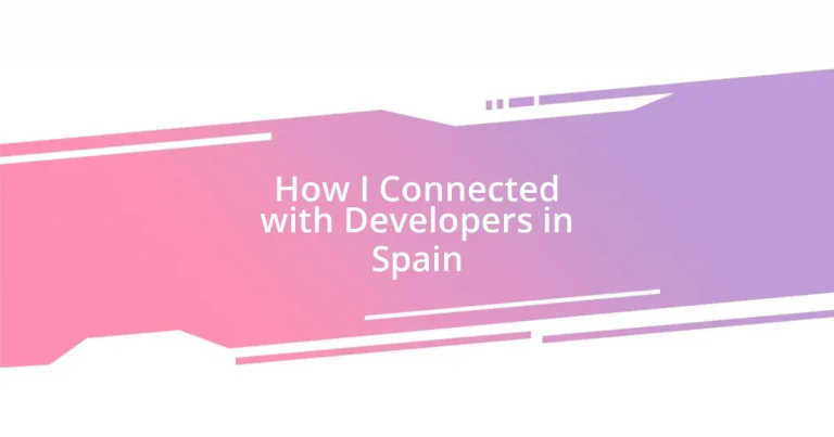 How I Connected with Developers in Spain