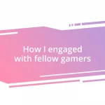 How I engaged with fellow gamers