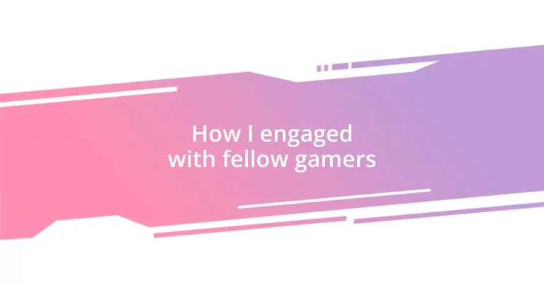 How I engaged with fellow gamers