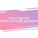 How I learned history through gameplay