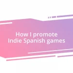 How I promote Indie Spanish games