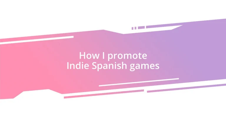 How I promote Indie Spanish games