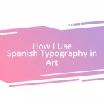 How I Use Spanish Typography in Art