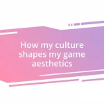 How my culture shapes my game aesthetics