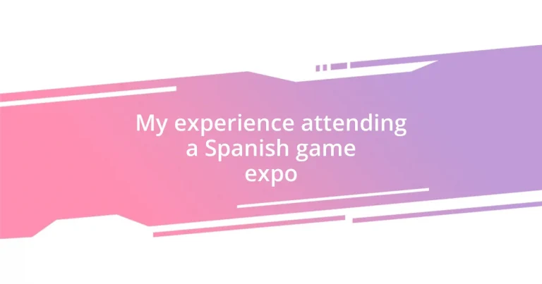 My experience attending a Spanish game expo