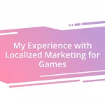 My Experience with Localized Marketing for Games