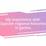 My experience with Spanish regional histories in games