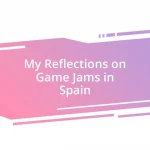 My Reflections on Game Jams in Spain