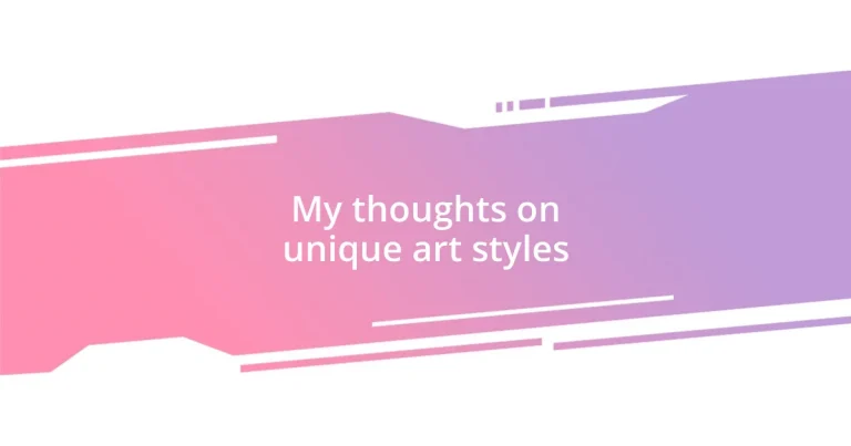 My thoughts on unique art styles