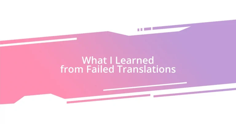 What I Learned from Failed Translations