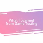 What I Learned from Game Testing