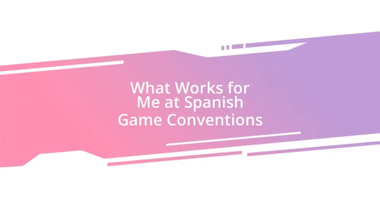 What Works for Me at Spanish Game Conventions