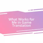 What Works for Me in Game Translation