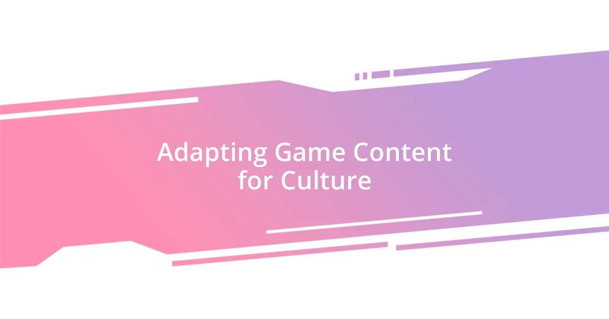 Adapting Game Content for Culture