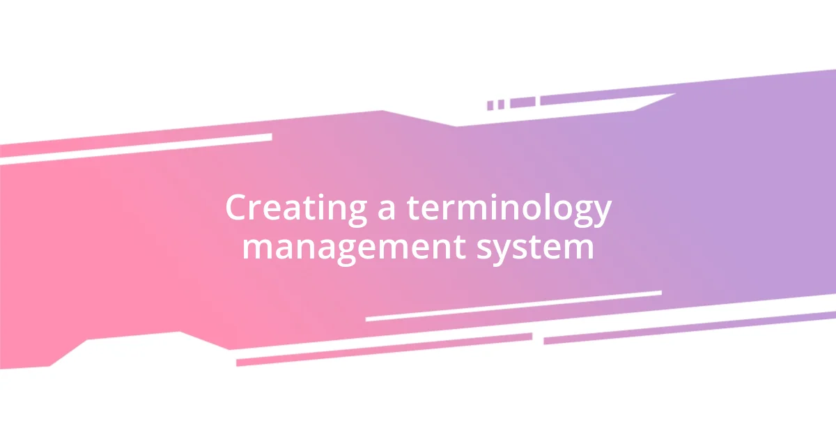 Creating a terminology management system