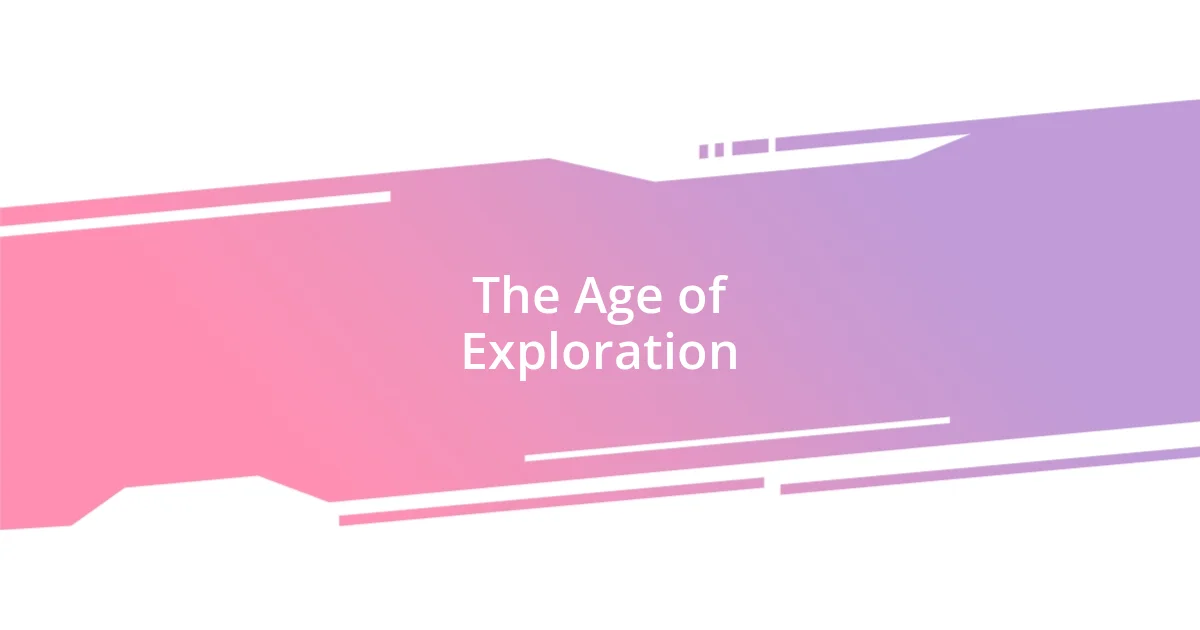 The Age of Exploration