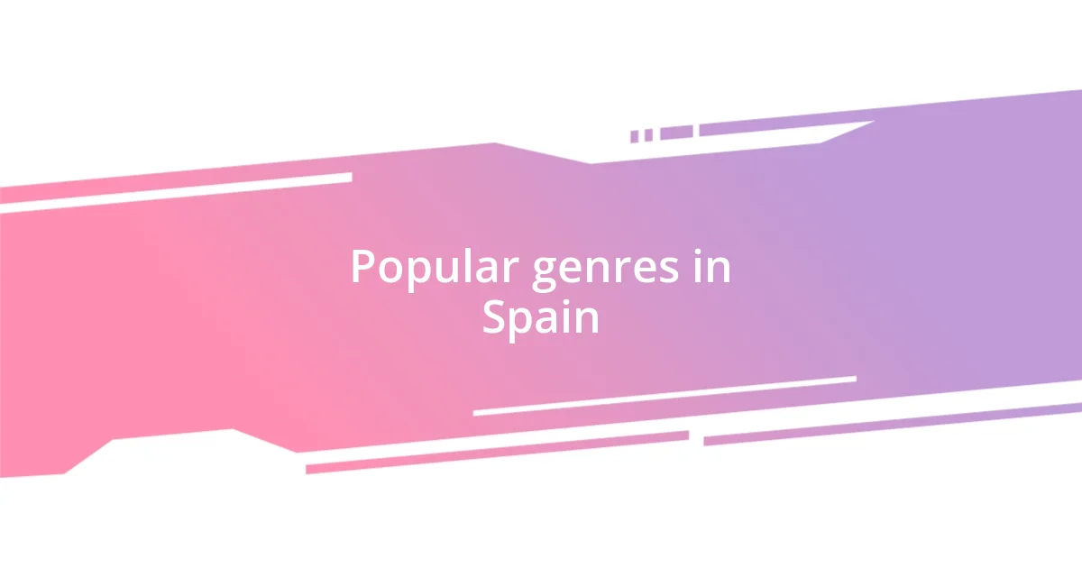 Popular genres in Spain